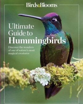 Birds & Blooms Ultimate Guide to Hummingbirds Online