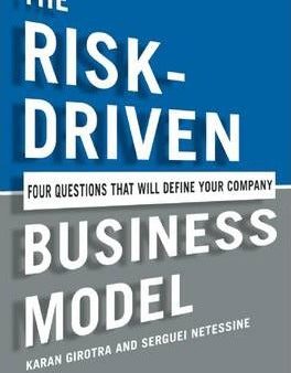 The Risk-Driven Business Model : Four Questions That Will Define Your Company Online