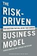 The Risk-Driven Business Model : Four Questions That Will Define Your Company Online