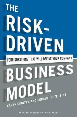 The Risk-Driven Business Model : Four Questions That Will Define Your Company Online