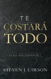 Te costar? todo   It Will Cost You Everything Discount