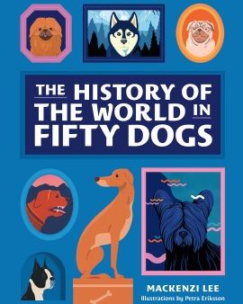 The History of the World in Fifty Dogs Online Hot Sale