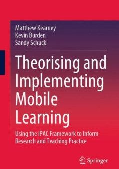 Theorising and Implementing Mobile Learning Online now