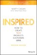 Inspired: How To Create Tech Products Customers Love, 2nd Ed Supply