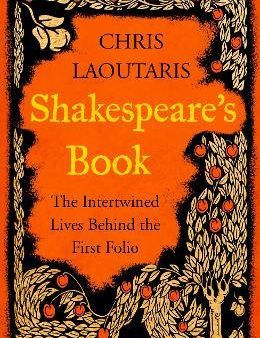 Shakespeare s Book The Intertwined Lives Behind the First Folio For Sale