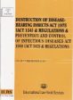 Destruction Of Disease-Bearing Insects Act 1975 (Act 154) Regulations & Prevention And Control Of Infectious Diseases Act 1988 (Act 342) & Regulations Supply