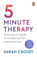 5 Minute Therapy : A Therapist s Guide to Navigating Life s Highs and Lows For Sale