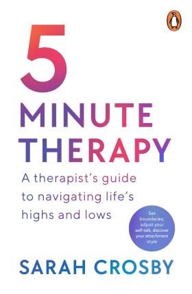 5 Minute Therapy : A Therapist s Guide to Navigating Life s Highs and Lows For Sale