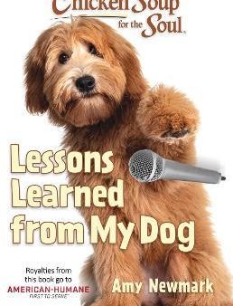 Chicken Soup for the Soul: Lessons Learned from My Dog Online Hot Sale