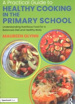 A Practical Guide to Healthy Cooking in the Primary School Supply