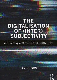 The Digitalisation of (Inter)subjectivity For Discount