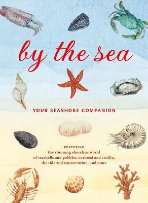 By the Sea : Your Seaside Companion Cheap