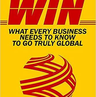 Designed to Win: What Every Business Needs to Know to Go Truly Global (DHL’s 50 Years) Online Hot Sale