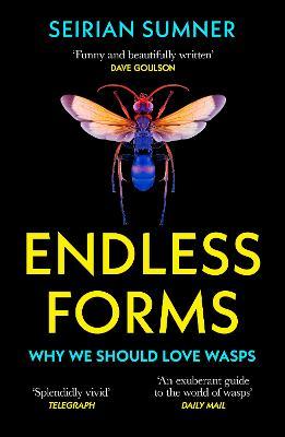 Endless Forms  : Why We Should Love Wasps Cheap