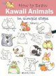 How to Draw: Kawaii Animals - In Simple Steps Supply