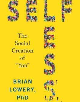 Selfless : The Social Creation of  You  Hot on Sale